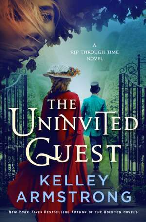 The Uninvited Guest de Kelley Armstrong
