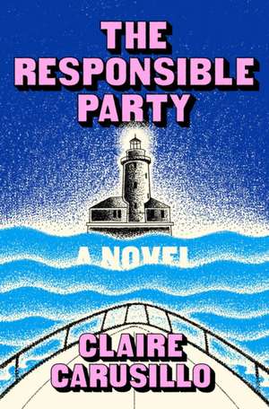 The Responsible Party de Claire Carusillo