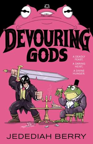 Devouring Gods de Jedediah Berry