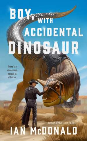 Boy, with Accidental Dinosaur de Ian Mcdonald