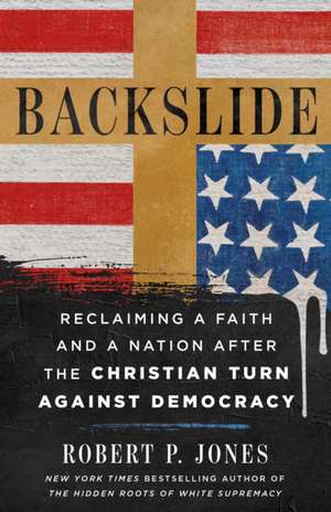 Backslide de Robert P. Jones