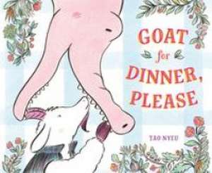 Goat for Dinner, Please de Tao Nyeu