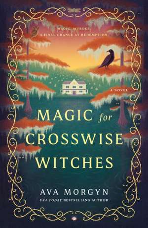 Magic for Crosswise Witches de Ava Morgyn