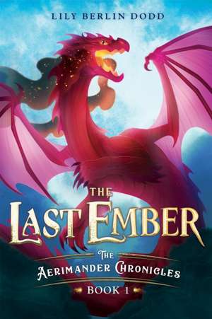 The Last Ember de Lily Berlin Dodd