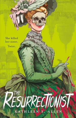 Resurrectionist de Kathleen S. Allen