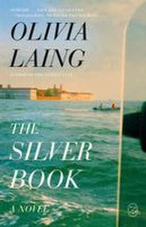 Silver Book de Olivia Laing