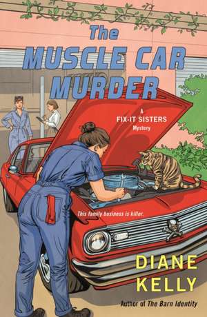 The Muscle Car Murder de Diane Kelly