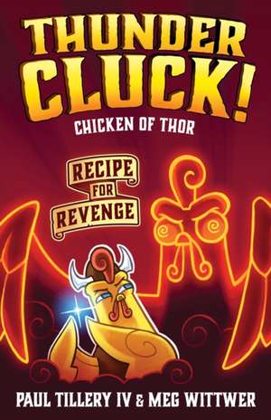 Thundercluck! Chicken of Thor de Paul Tillery