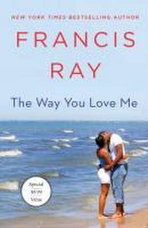 Way You Love Me de Francis Ray