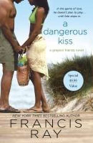 Dangerous Kiss de Francis Ray