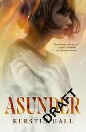 Asunder de Kerstin Hall