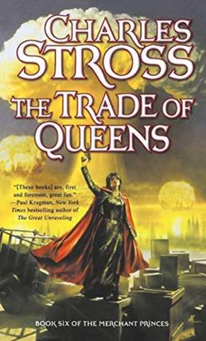 Trade of Queens de Charles Stross