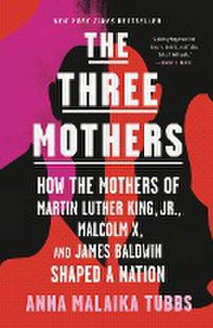 The Three Mothers de Anna Malaika Tubbs