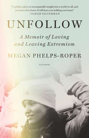 Unfollow de Megan Phelps-Roper