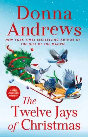 The Twelve Jays of Christmas de Donna Andrews