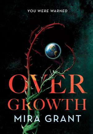 Overgrowth de Mira Grant