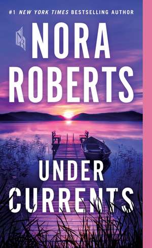 Under Currents de Nora Roberts