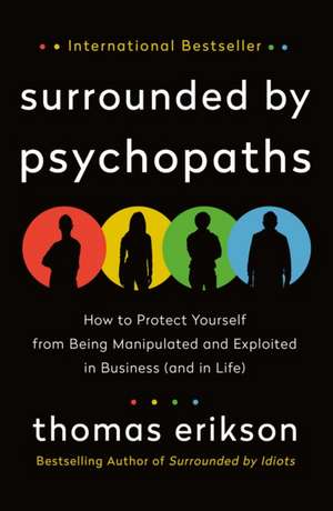 Surrounded by Psychopaths de Thomas Erikson