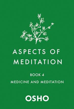 Aspects of Meditation Book 4 de Osho