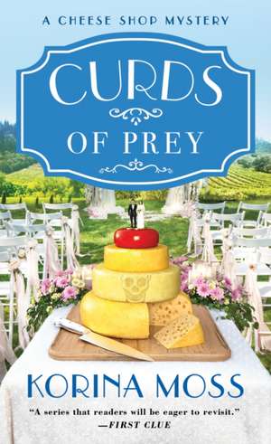 Curds of Prey de Korina Moss