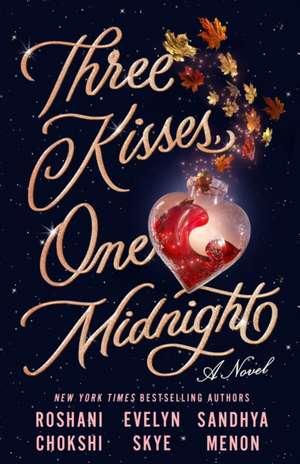 Three Kisses, One Midnight de Roshani Chokshi