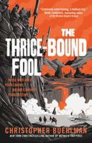 The Thrice-Bound Fool de Christopher Buehlman