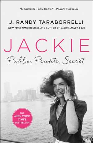 Jackie: Public, Private, Secret de J. Randy Taraborrelli