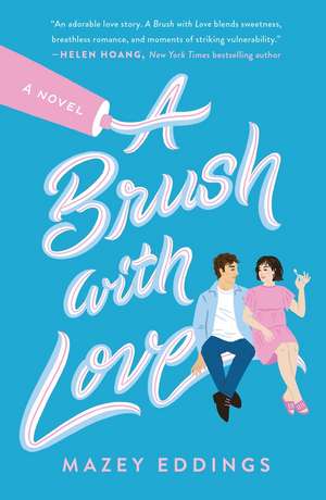 A Brush with Love de Mazey Eddings