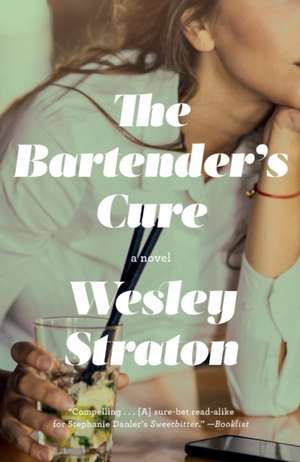 The Bartender's Cure de Wesley Straton