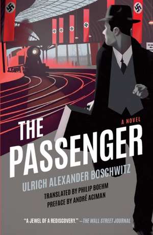 The Passenger de Ulrich Alexander Boschwitz