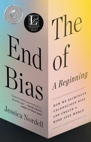 The End of Bias: A Beginning de Jessica Nordell