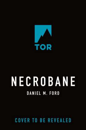 Necrobane de Daniel M Ford