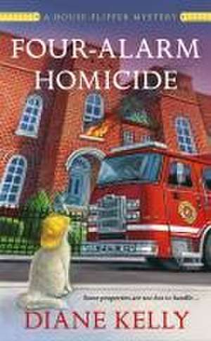 Four-Alarm Homicide de Diane Kelly