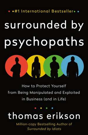 Surrounded by Psychopaths de Thomas Erikson