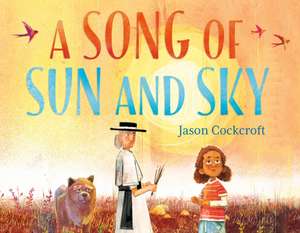 A Song of Sun and Sky de Jason Cockcroft