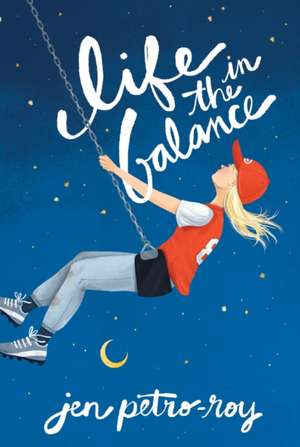 Life in the Balance de Jen Petro-Roy