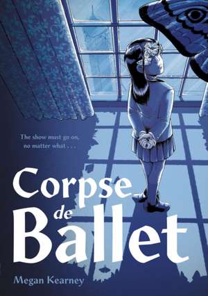 Corpse de Ballet de Megan Kearney
