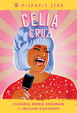 Hispanic Star: Celia Cruz de Claudia Romo Edelman