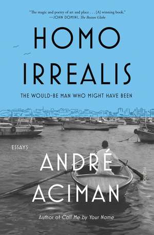 Homo Irrealis de Andre Aciman