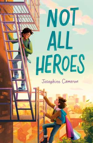 Not All Heroes de Josephine Cameron