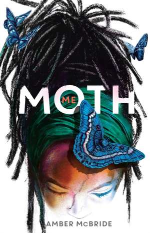 Me (Moth) de Amber McBride