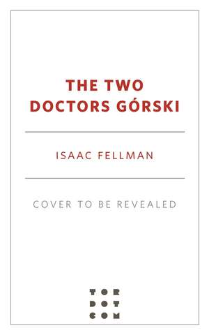 Two Doctors Górski de Isaac Fellman