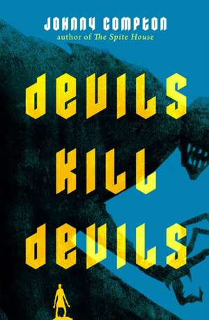 Devils Kill Devils de Johnny Compton