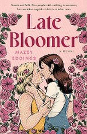 Late Bloomer de Mazey Eddings