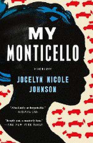 My Monticello de Jocelyn Nicole Johnson