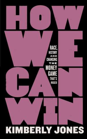 How We Can Win de Kimberly Jones