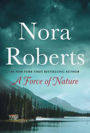 A Force of Nature de Nora Roberts