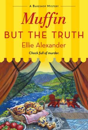 Muffin But the Truth de Ellie Alexander