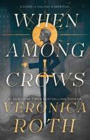 When Among Crows de Veronica Roth