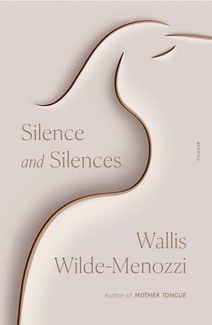 Silence and Silences de Wallis Wilde-Menozzi